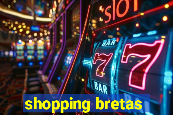 shopping bretas